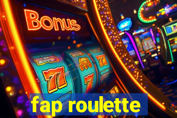 fap roulette